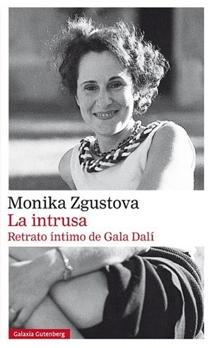 LA INTRUSA RETRATO ÍNTIMO DE GALA DALÍ | 9788410317963 | ZGUSTOVA, MONIKA | Llibreria Online de Vilafranca del Penedès | Comprar llibres en català