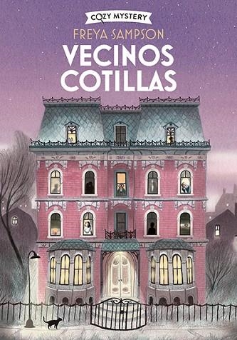 VECINOS COTILLAS ( COZY MYSTERY ) | 9788410206892 | SAMPSON, FREYA | Llibreria L'Odissea - Libreria Online de Vilafranca del Penedès - Comprar libros