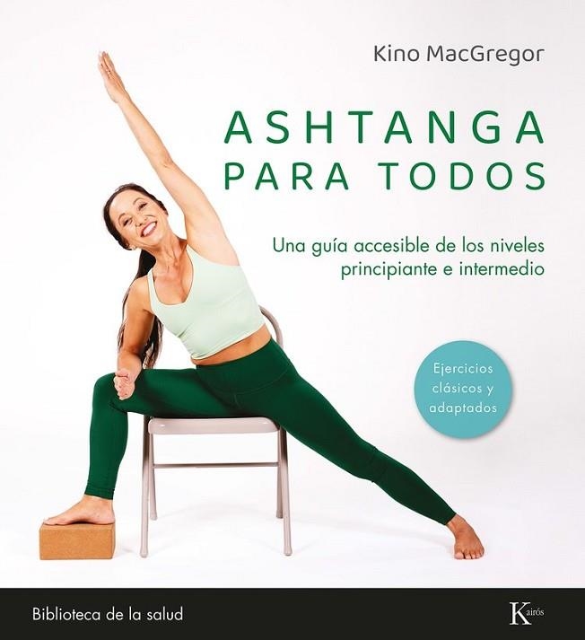 ASHTANGA PARA TODOS | 9788411213486 | MACGREGOR, KINO | Llibreria Online de Vilafranca del Penedès | Comprar llibres en català