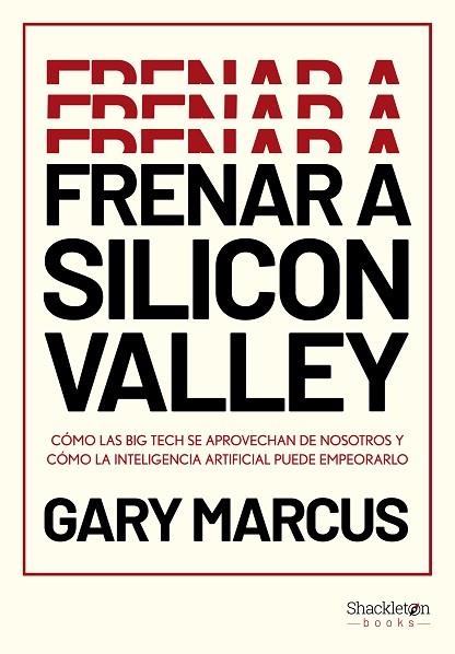 FRENAR A SILICON VALLEY | 9788413616339 | MARCUS, GARY | Llibreria Online de Vilafranca del Penedès | Comprar llibres en català