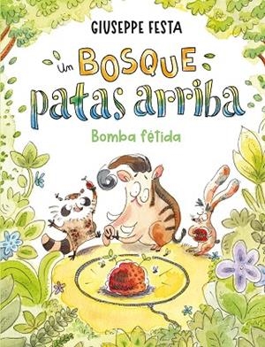 UN BOSQUE PATAS ARRIBA BOMBA FÉTIDA | 9788410346000 | FESTA, GIUSEPPE | Llibreria Online de Vilafranca del Penedès | Comprar llibres en català