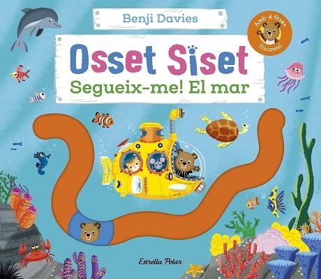 OSSET SISET SEGUEIX-ME ! EL MAR | 9788413898988 | DAVIES, BENJI | Llibreria L'Odissea - Libreria Online de Vilafranca del Penedès - Comprar libros