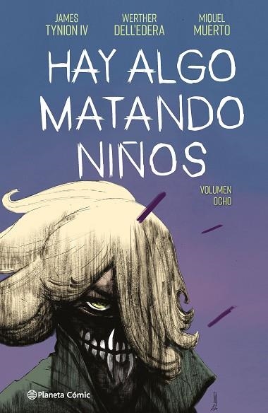 HAY ALGO MATANDO NIÑOS Nº 08 | 9788411619219 | TYNION IV, JAMES/DELL'EDERA, WERTHER/MUERTO, MIQUEL | Llibreria Online de Vilafranca del Penedès | Comprar llibres en català