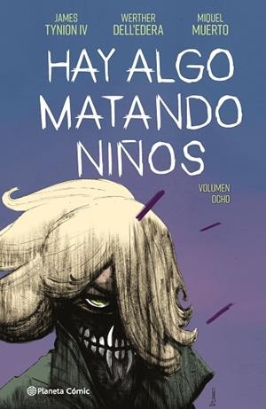 HAY ALGO MATANDO NIÑOS Nº 08 | 9788411619219 | TYNION IV, JAMES/DELL'EDERA, WERTHER/MUERTO, MIQUEL | Llibreria Online de Vilafranca del Penedès | Comprar llibres en català