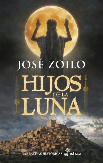 HIJOS DE LA LUNA | 9788435064736 | ZOILO, JOSÉ | Llibreria L'Odissea - Libreria Online de Vilafranca del Penedès - Comprar libros