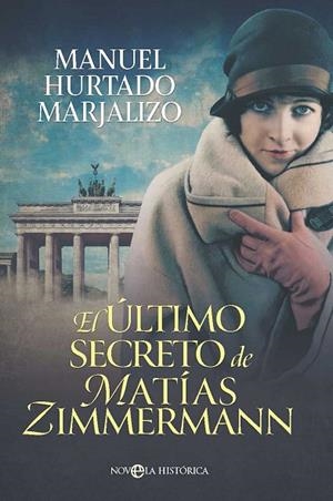 EL ÚLTIMO SECRETO DE MATÍAS ZIMMERMANN | 9788410941076 | HURTADO MARJALIZO, MANUEL | Llibreria Online de Vilafranca del Penedès | Comprar llibres en català