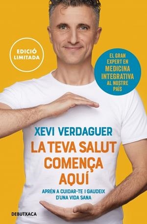 LA TEVA SALUT COMENÇA AQUÍ | 9788419394736 | VERDAGUER, XEVI | Llibreria Online de Vilafranca del Penedès | Comprar llibres en català