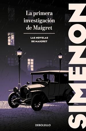 LA PRIMERA INVESTIGACIÓN DE MAIGRET ( LAS NOVELAS DE MAIGRET ) | 9788466382175 | SIMENON, GEORGES | Llibreria L'Odissea - Libreria Online de Vilafranca del Penedès - Comprar libros