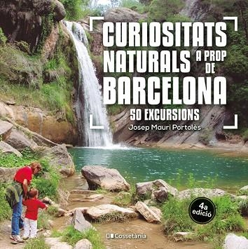 CURIOSITATS NATURALS A PROP DE BARCELONA | 9788413564913 | MAURI PORTOLÈS, JOSEP | Llibreria Online de Vilafranca del Penedès | Comprar llibres en català