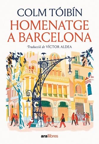 HOMENATGE A BARCELONA | 9788411731508 | TÓIBÍN, COLM | Llibreria Online de Vilafranca del Penedès | Comprar llibres en català