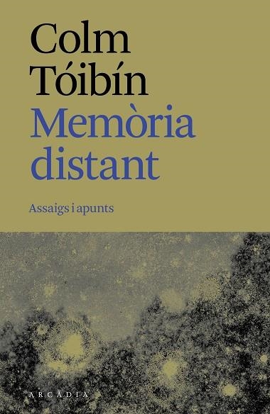 MEMÒRIA DISTANT | 9788412876673 | TÓIBÍN, COLM | Llibreria Online de Vilafranca del Penedès | Comprar llibres en català