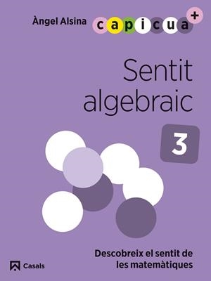 SENTIT ALGEBRAIC 3 CAPICUA 5 ANYS | 9788421879993 | ALSINA PASTELLS, ÀNGEL | Llibreria Online de Vilafranca del Penedès | Comprar llibres en català