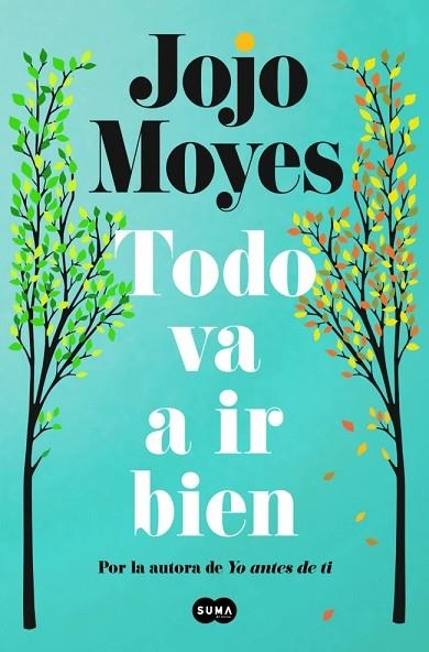 TODO VA A IR BIEN | 9788410257771 | MOYES, JOJO | Llibreria Online de Vilafranca del Penedès | Comprar llibres en català