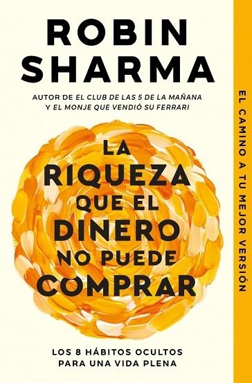 LA RIQUEZA QUE EL DINERO NO PUEDE COMPRAR | 9788466379458 | SHARMA, ROBIN | Llibreria Online de Vilafranca del Penedès | Comprar llibres en català