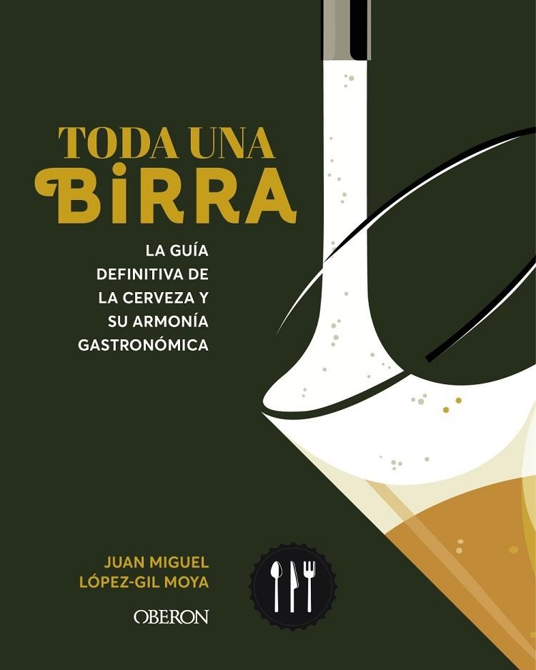 TODA UNA BIRRA | 9788441551985 | LÓPEZ-GIL MOYA, JUAN MIGUEL | Llibreria Online de Vilafranca del Penedès | Comprar llibres en català
