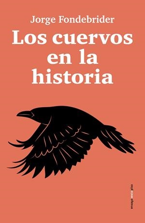 LOS CUERVOS EN LA HISTORIA | 9788410249592 | FONDEBRIDER, JORGE | Llibreria L'Odissea - Libreria Online de Vilafranca del Penedès - Comprar libros