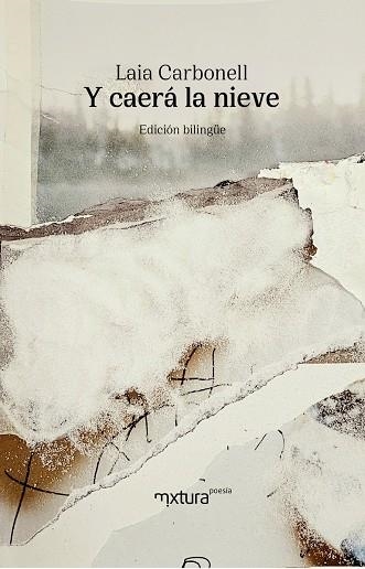 Y CAERÁ LA NIEVE | 9791399022308 | CARBONELL FERRER, LAIA | Llibreria L'Odissea - Libreria Online de Vilafranca del Penedès - Comprar libros