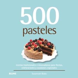 500 PASTELES | 9788410469532 | BLAKE, SUSANNAH | Llibreria Online de Vilafranca del Penedès | Comprar llibres en català
