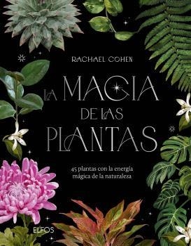 LA MAGIA DE LAS PLANTAS | 9788410469280 | COHEN, RACHAEL | Llibreria Online de Vilafranca del Penedès | Comprar llibres en català