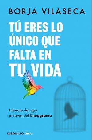 TÚ ERES LO ÚNICO QUE FALTA EN TU VIDA | 9788466371735 | VILASECA, BORJA | Llibreria Online de Vilafranca del Penedès | Comprar llibres en català