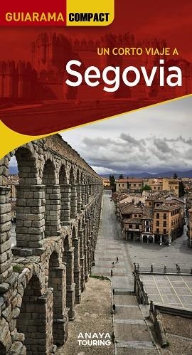 SEGOVIA | 9788491587316 | SANZ MARTÍN, IGNACIO/AGUIAR, JAVIER/RAMOS, MARÍA | Llibreria Online de Vilafranca del Penedès | Comprar llibres en català