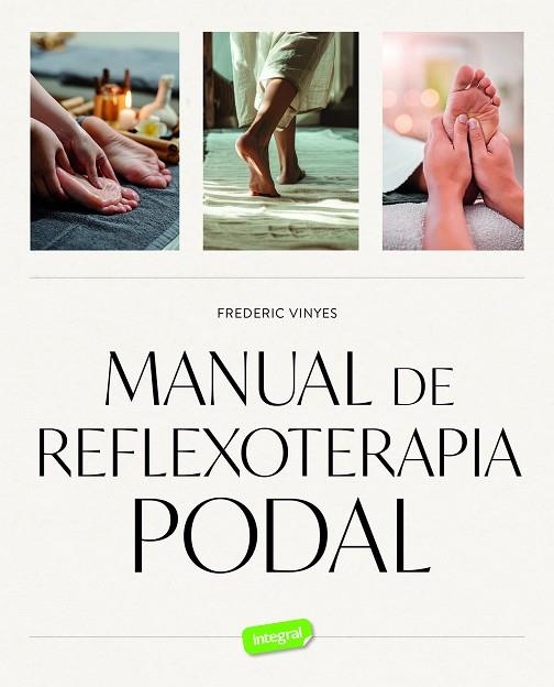 MANUAL DE REFLEXOTERAPIA PODAL | 9788491182849 | VINYES, FREDERIC | Llibreria Online de Vilafranca del Penedès | Comprar llibres en català