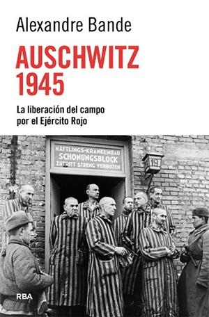 AUSCHWITZ 1945 | 9788410982918 | BANDE, ALEXANDRE | Llibreria Online de Vilafranca del Penedès | Comprar llibres en català