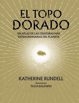 EL TOPO DORADO | 9788410380073 | RUNDELL, KATHERINE | Llibreria L'Odissea - Libreria Online de Vilafranca del Penedès - Comprar libros