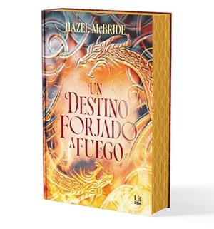 UN DESTINO FORJADO A FUEGO | 9788411329453 | MCBRIDE, HAZEL | Llibreria L'Odissea - Libreria Online de Vilafranca del Penedès - Comprar libros