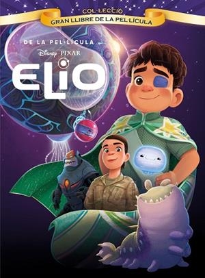 ELIO GRAN LLIBRE DE LA PEL·LÍCULA | 9791387519612 | DISNEY | Llibreria Online de Vilafranca del Penedès | Comprar llibres en català
