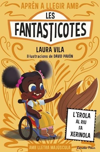 APRÈN A LLEGIR AMB LES FANTASTICOTES 12 L'EROLA AL RIU FA XERINOLA | 9791387519810 | VILA, LAURA | Llibreria Online de Vilafranca del Penedès | Comprar llibres en català