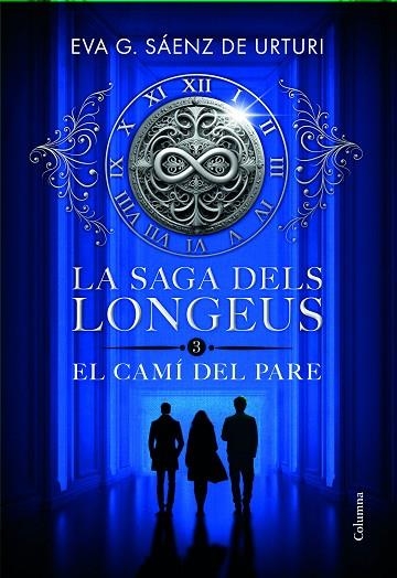 LA SAGA DELS LONGEUS 3 EL CAMÍ DEL PARE | 9788466433853 | GARCÍA SÁENZ DE URTURI, EVA | Llibreria L'Odissea - Libreria Online de Vilafranca del Penedès - Comprar libros
