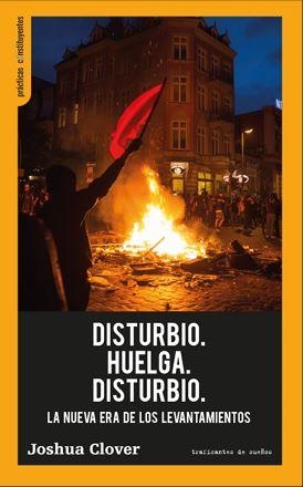 DISTURBIO. HUELGA. DISTURBIO. | 9788419833389 | COLVER, JOSHUA | Llibreria L'Odissea - Libreria Online de Vilafranca del Penedès - Comprar libros