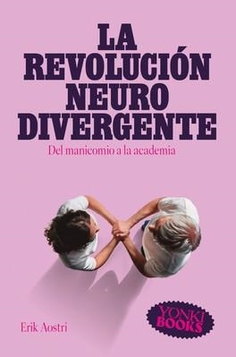 LA REVOLUCIÓN NEURODIVERGENTE | 9788412943849 | AOSTRI, ERIK | Llibreria Online de Vilafranca del Penedès | Comprar llibres en català