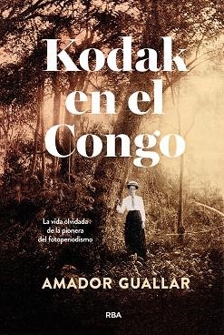 KODAK EN EL CONGO | 9788411325981 | GUALLAR, AMADOR | Llibreria L'Odissea - Libreria Online de Vilafranca del Penedès - Comprar libros