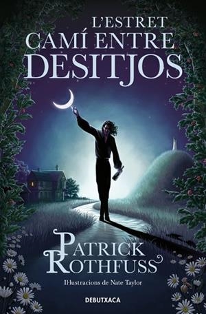 L'ESTRET CAMÍ ENTRE DESITJOS | 9788419394682 | ROTHFUSS, PATRICK | Llibreria Online de Vilafranca del Penedès | Comprar llibres en català