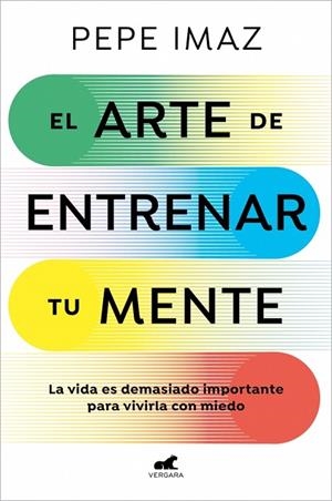 EL ARTE DE ENTRENAR TU MENTE | 9788410467194 | IMAZ, PEPE | Llibreria Online de Vilafranca del Penedès | Comprar llibres en català