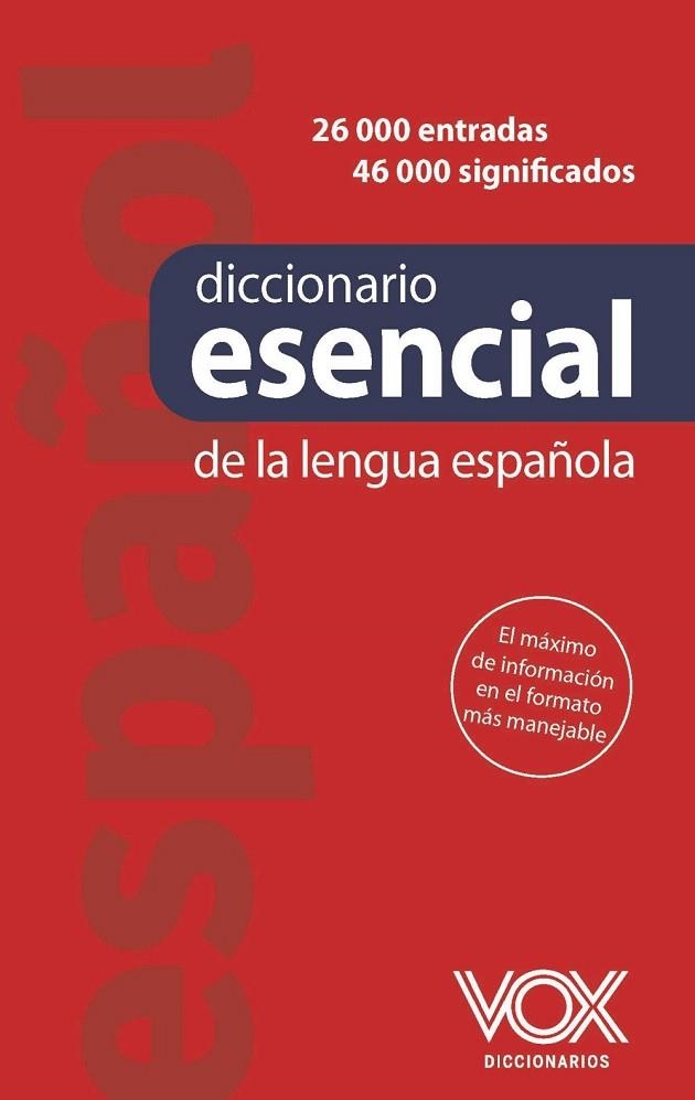 DICCIONARIO ESENCIAL DE LA LENGUA ESPAÑOLA | 9788499744377 | EQUIPO VOX DICCIONARIOS | Llibreria Online de Vilafranca del Penedès | Comprar llibres en català