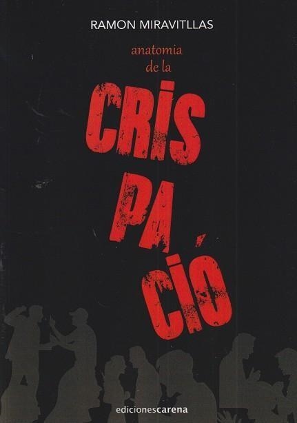 ANATOMIA DE LA CRISPACIÓ | 9791387623333 | MIRAVITLLAS, RAMON | Llibreria L'Odissea - Libreria Online de Vilafranca del Penedès - Comprar libros