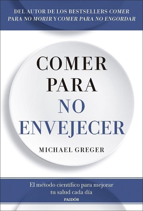 COMER PARA NO ENVEJECER | 9788449344053 | GREGER, MICHAEL | Llibreria L'Odissea - Libreria Online de Vilafranca del Penedès - Comprar libros