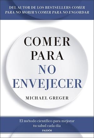 COMER PARA NO ENVEJECER | 9788449344053 | GREGER, MICHAEL | Llibreria L'Odissea - Libreria Online de Vilafranca del Penedès - Comprar libros