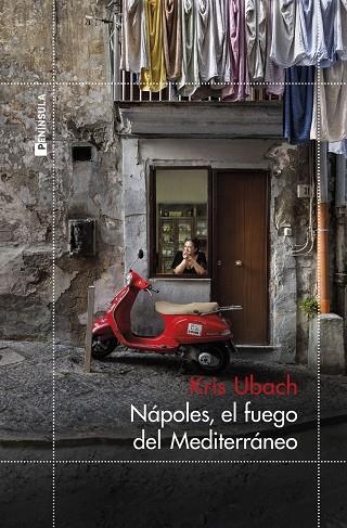 NÁPOLES EL FUEGO DEL MEDITERRÁNEO | 9788411003858 | UBACH, KRIS | Llibreria L'Odissea - Libreria Online de Vilafranca del Penedès - Comprar libros