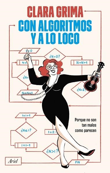CON ALGORITMOS Y A LO LOCO | 9788434438989 | GRIMA RUIZ, CLARA | Llibreria Online de Vilafranca del Penedès | Comprar llibres en català