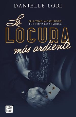 LA LOCURA MÁS ARDIENTE | 9788408287520 | LORI, DANIELLE | Llibreria Online de Vilafranca del Penedès | Comprar llibres en català