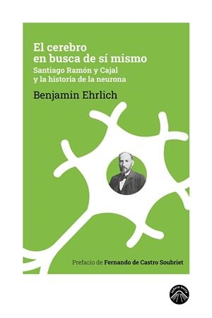 EL CEREBRO EN BUSCA DE SÍ MISMO | 9788412809534 | EHRLICH, BENJAMIN | Llibreria L'Odissea - Libreria Online de Vilafranca del Penedès - Comprar libros