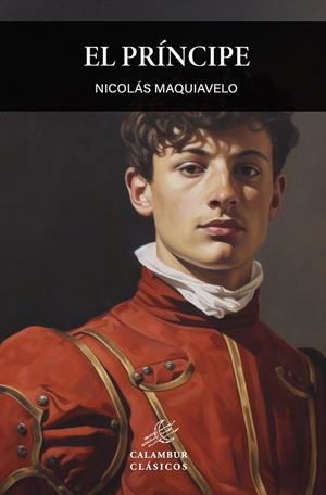 EL PRÍNCIPE | 9788483591147 | MAQUIAVELO, NICOLÁS | Llibreria L'Odissea - Libreria Online de Vilafranca del Penedès - Comprar libros