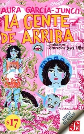 LA GENTE DE ARRIBA | 9786071682628 | GARCIA-JUNCO, AURA | Llibreria Online de Vilafranca del Penedès | Comprar llibres en català