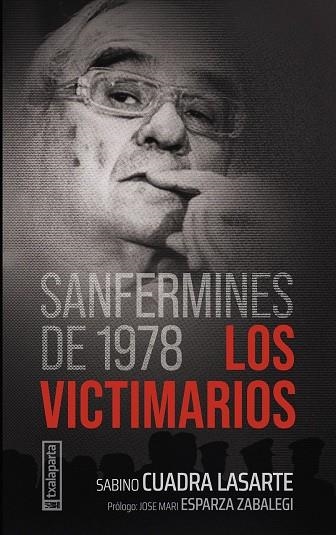 SANFERMINES DE 1978 - LOS VICTIMARIOS | 9788410246577 | CUADRA LASARTE, SABINO | Llibreria Online de Vilafranca del Penedès | Comprar llibres en català
