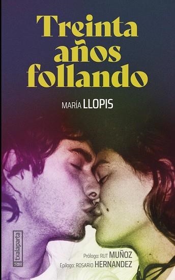 TREINTA A¥OS FOLLANDO | 9788410246560 | LLOPIS, MARIA | Llibreria Online de Vilafranca del Penedès | Comprar llibres en català
