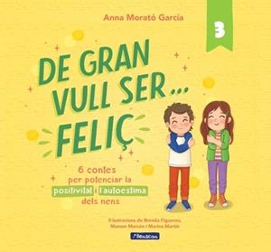 DE GRAN VULL SER... FELIÇ 3 | 9788448866365 | MORATÓ GARCÍA, ANNA | Llibreria Online de Vilafranca del Penedès | Comprar llibres en català